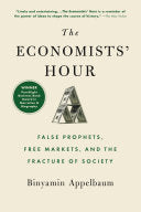 The Economists' Hour, Binyamin Appelbaum