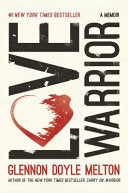 Love Warrior, Glennon Doyle Melton