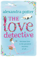 The Love Detective, Alexandra Potter