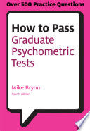 How to Pass Graduate Psychometric Tests, Mike Bryon